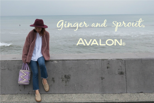 ginger and sprout(ジンジャーアンドスプラウト) & AVALON （アバロン